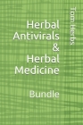 Herbal Antivirals & Herbal Medicine: Bundle Cover Image