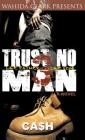 Trust No Man 3: Like Father Like Son By Cash Cover Image