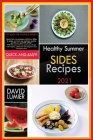 Healthy Summer Sides Recipes: Get ready for your best season! Learn how to prepare delicious sides to enjoy your summer events, aperitifs or parties Cover Image