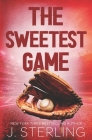 The Sweetest Game By J. Sterling Cover Image