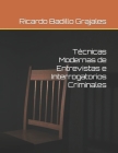 Técnicas Modernas de Entrevistas e Interrogatorios Criminales By Elia Jiménez Jaume (Illustrator), Ricardo Badillo Grajales Cover Image