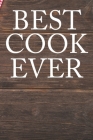 Best Cook Ever: Recipe Fill In Custom Cooking Notebook Cover Image