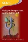 Multiple Perspectives on the Self in SLA (Second Language Acquisition #73) Cover Image