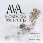 Ava et le monde des tout-petits By Neil Christopher, Alan Neal, Jonathan Wright (Illustrator) Cover Image