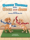 Double Trouble With Dick and Jane By Roseann Woodka, Elena Bogatireva (Illustrator) Cover Image