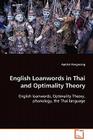 English Loanwords in Thai and Optimality Theory By Apichai Rungruang Cover Image