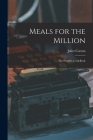 Meals for the Million: The People's Cook-book By Juliet Corson Cover Image