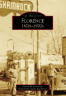 Florence: 1870s-1970s (Images of America) Cover Image