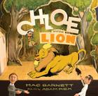 Chloe and the Lion By Mac Barnett, Adam Rex (Illustrator) Cover Image