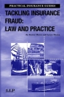 Tackling Insurance Fraud: Law and Practice (Practical Insurance Guides) By Dexter Morse, Lynne Skajaa Cover Image