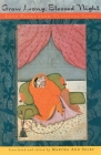 Grow Long, Blessed Night: Love Poems from Classical India By Martha Ann Selby (Translator), Selby Cover Image
