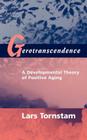 Gerotranscendence: A Developmental Theory of Positive Aging Cover Image