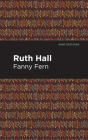 Ruth Hall By Fanny Fern, Mint Editions (Contribution by) Cover Image