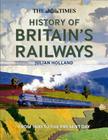The Times History of Britain's Railways: From 1603 to the Present Day Cover Image