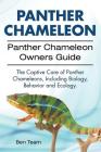 Panther Chameleon. Panther Chameleon Owners Guide. The Captive Care of Panther Chameleons, Including Biology, Behavior and Ecology. By Ben Team Cover Image