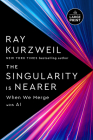 The Singularity Is Nearer: When We Merge with AI By Ray Kurzweil Cover Image