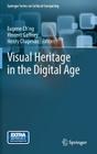 Visual Heritage in the Digital Age By Eugene Ch'ng (Editor), Vincent Gaffney (Editor), Henry Chapman (Editor) Cover Image