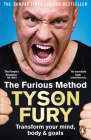 The Furious Method: Transform Your Mind, Body & Goals By Tyson Fury Cover Image