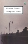 Twenty-one Stories (Classic, 20th-Century, Penguin) By Graham Greene Cover Image
