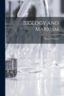 Biology and Marxism By Marcel 1893- Prenant Cover Image