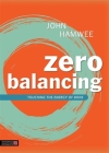 Zero Balancing: Touching the Energy of Bone By Gina Michaels (Illustrator), MD (Foreword by), John Hamwee Cover Image