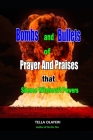 Bombs and Bullets of Prayer and Praises That Silence Witchcraft Powers Cover Image