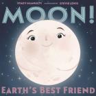Moon! Earth's Best Friend (Our Universe #3) Cover Image