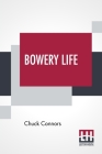 Bowery Life By Chuck Connors Cover Image