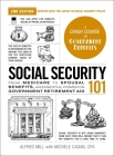 Social Security 101, 2nd Edition: From Medicare to Spousal Benefits, an Essential Primer on Government Retirement Aid (Adams 101 Series) By Michele Cagan, CPA Cover Image