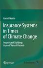 Insurance Systems in Times of Climate Change: Insurance of Buildings Against Natural Hazards By Cornel Quinto Cover Image