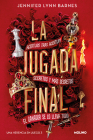 La jugada final / The Final Gambit (UNA HERENCIA EN JUEGO #3) By Jennifer Lynn Barnes Cover Image