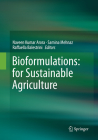 Bioformulations: For Sustainable Agriculture By Naveen Kumar Arora (Editor), Samina Mehnaz (Editor), Raffaella Balestrini (Editor) Cover Image