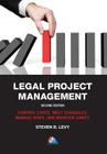 Legal Project Management By Steven B. Levy Cover Image