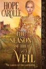 The Season of the Veil By Hope Carolle Cover Image