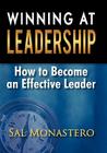 Winning at Leadership: How to Become an Effective Leader By Sal Monastero Cover Image