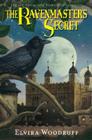 The Ravenmaster's Secret: Escape from the Tower of London By Elvira Woodruff Cover Image