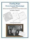 Family Maps of Perry County, Mississippi By Gregory a. Boyd J. D. Cover Image