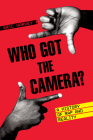 Who Got the Camera?: A History of Rap and Reality (American Music Series) By Eric Harvey Cover Image