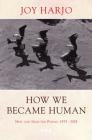 How We Became Human: New and Selected Poems 1975-2002 Cover Image