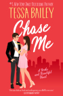 Chase Me: A Broke and Beautiful Novel Cover Image