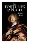 The Fortunes of Nigel: Historical Novel By Walter Scott Cover Image