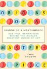 Origins of a Masterpiece By Jake Grogan Cover Image