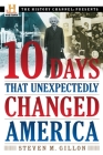 10 Days That Unexpectedly Changed America Cover Image