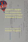 Letters to Jargon: The Correspondence between Larry Eigner and Jonathan Williams (Modern and Contemporary Poetics) By Andrew Rippeon (Editor) Cover Image