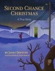 Second Chance Christmas: A True Story By Janet Defever, Tajín Robles (Illustrator) Cover Image