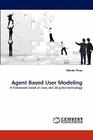 Agent Based User Modeling By Wouter Tinus Cover Image