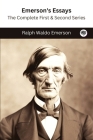 Emerson's Essays: The Complete First & Second Series By Ralph Waldo Emerson Cover Image