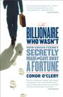 The Billionaire Who Wasn't: How Chuck Feeney Secretly Made and Gave Away a Fortune Cover Image