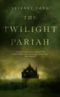The Twilight Pariah By Jeffrey Ford Cover Image