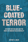 Bluecoated Terror: Jim Crow New Orleans and the Roots of Modern Police Brutality Cover Image